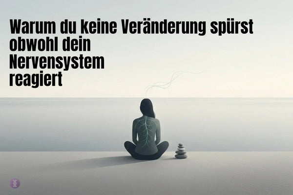 Why you don't feel any change – Nervous system & recognizing progress